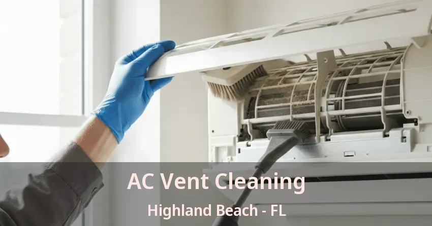 AC Vent Cleaning Highland Beach - FL