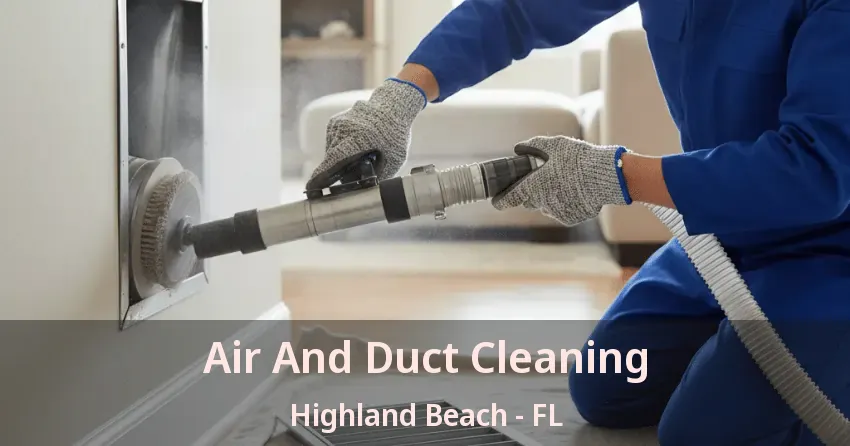 Air And Duct Cleaning Highland Beach - FL
