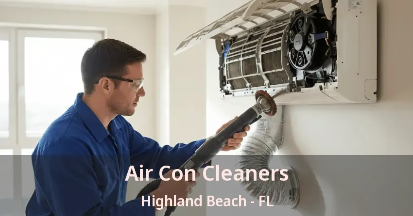 Air Con Cleaners Highland Beach - FL